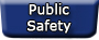 Click here for Our Public Safety Page